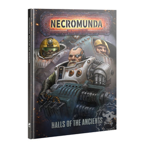 NECROMUNDA: HALLS OF THE ANCIENTS